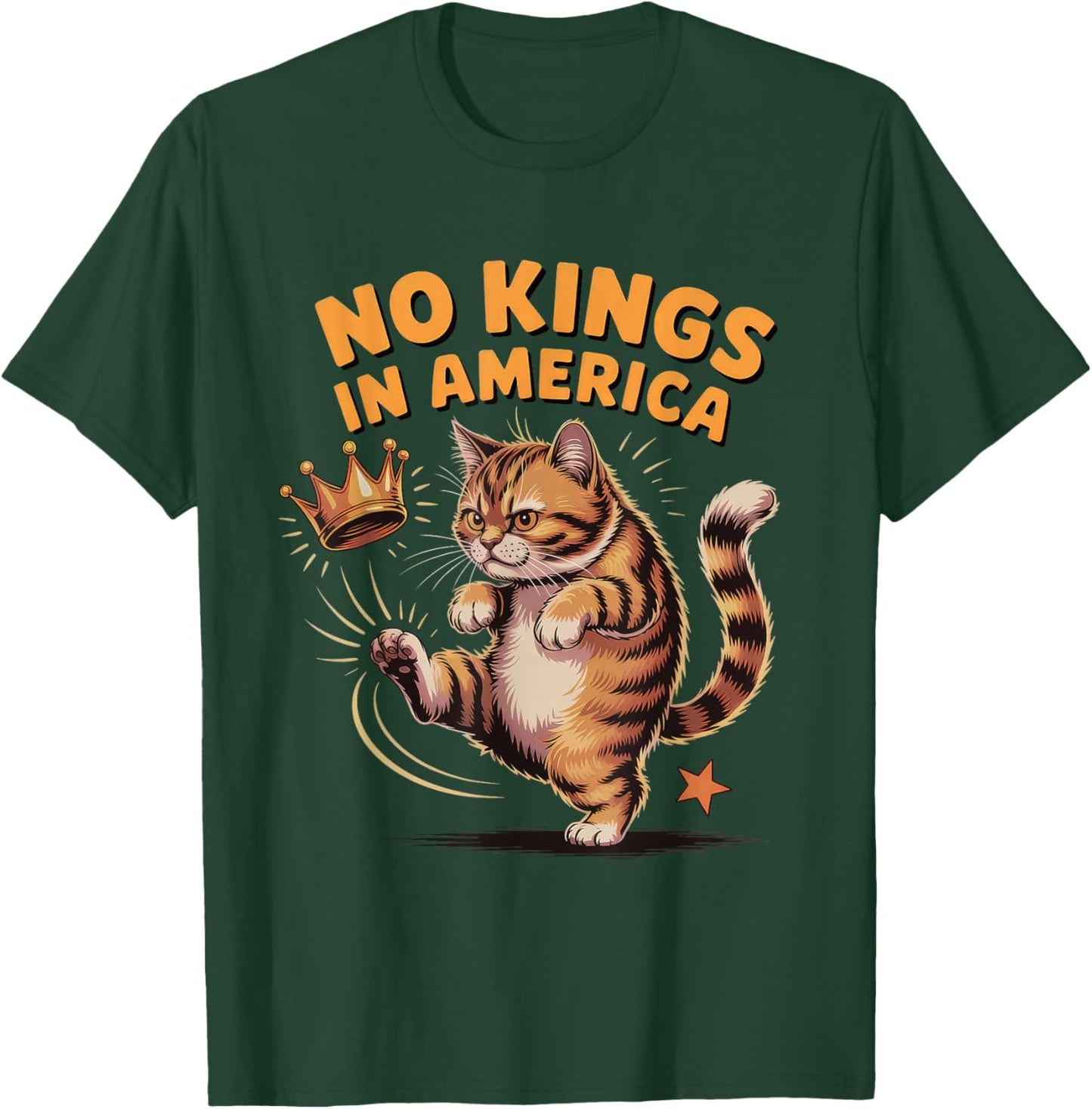 No Kings in America Cat Kicking Crown T-Shirt - T-Shirt | Forest