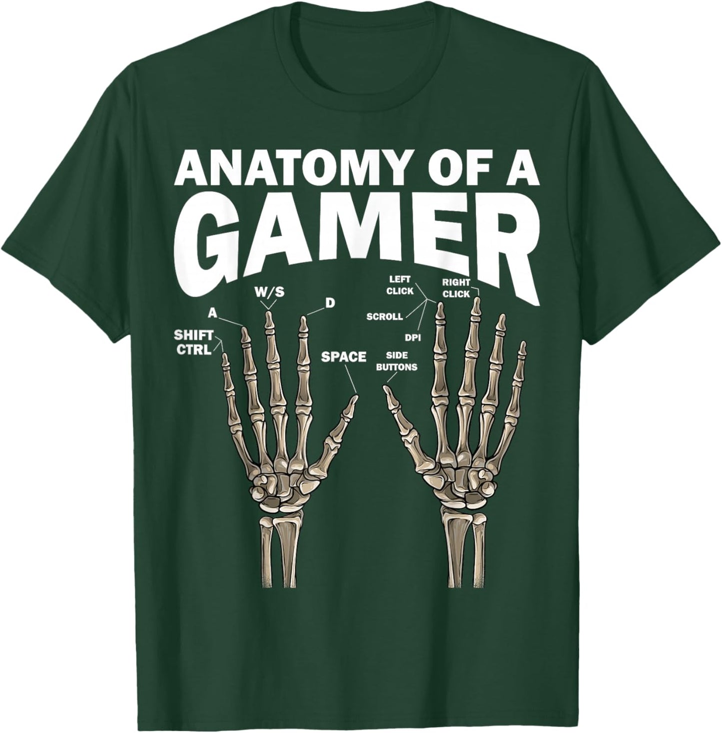 Anatomy of A Gamer Skeleton Hands PC Gaming Video Games WASD T-Shirt - T-Shirt | Forest