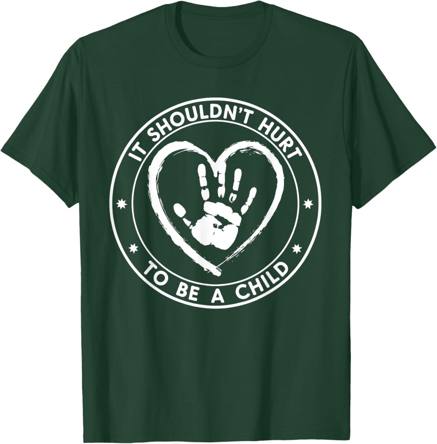 It Shouldn't Hurt To Be A Child Abuse Prevention Awareness T-Shirt - T-Shirt | Forest