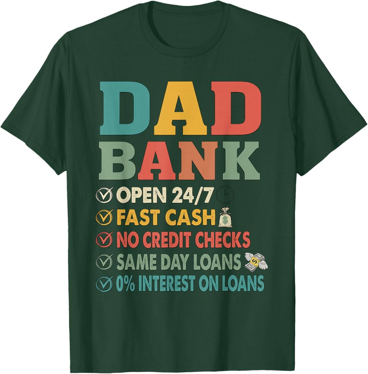 Dad Bank Funny Father's Day No Credit Checks Vintage Daddy T-Shirt - T-Shirt | Forest