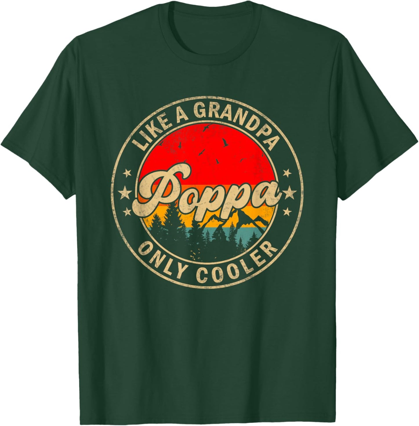 Poppa Like A Grandpa Only Cooler Funny Papa Grandpa T-Shirt - T-Shirt | Forest