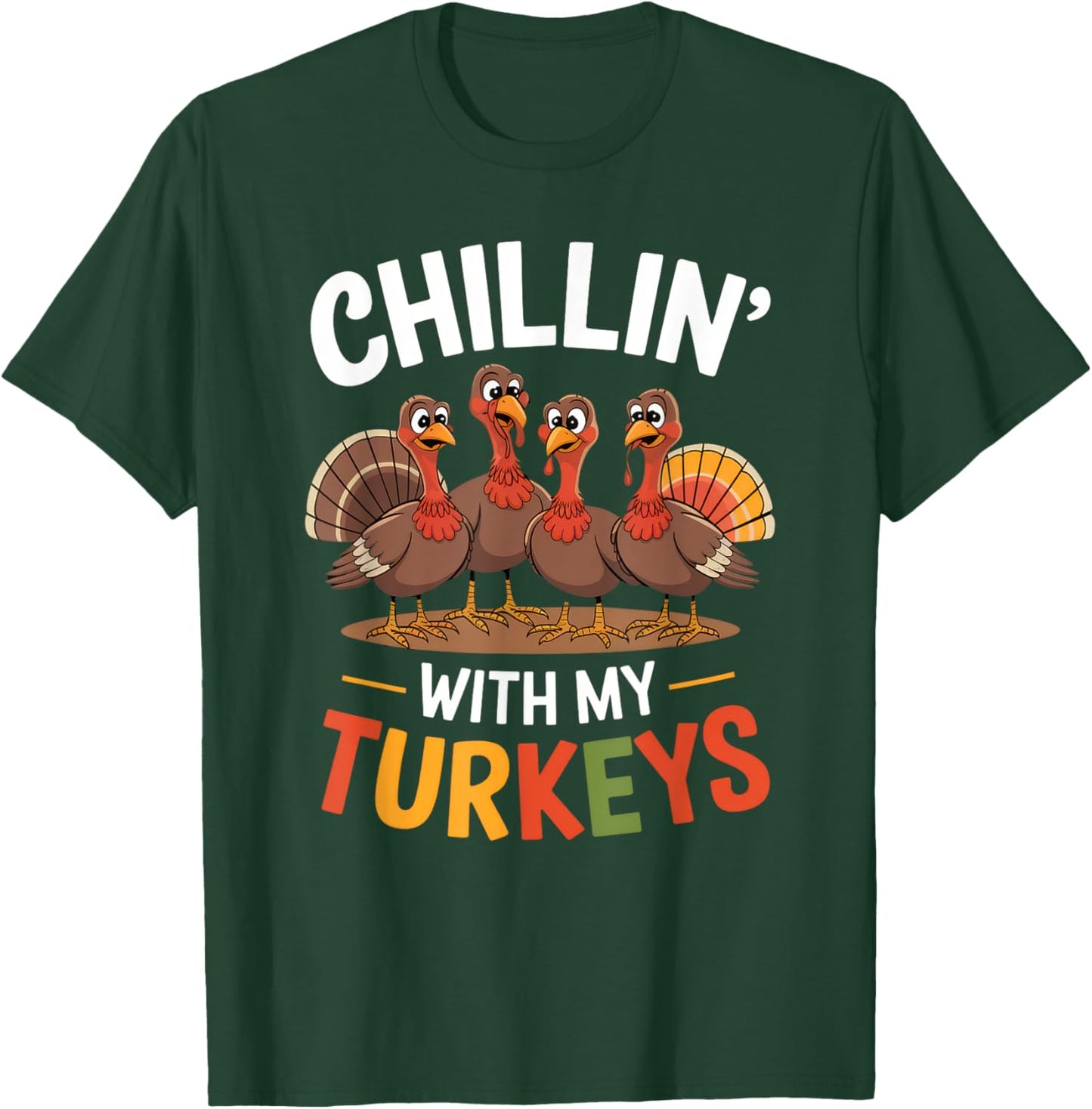 Funny Family Thanksgiving - Chillin With My Turkeys -Kids Thanksgiving-themed Boys' Kids' Novelty T-Shirt - T-Shirt | Forest