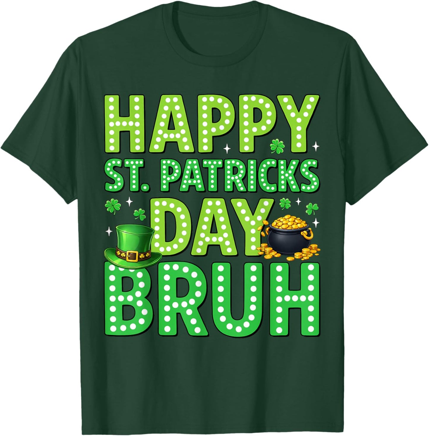 Happy St Patrick's Day Bruh Leprechaun Hat Shamrock Boy Kids T-Shirt - T-Shirt | Forest