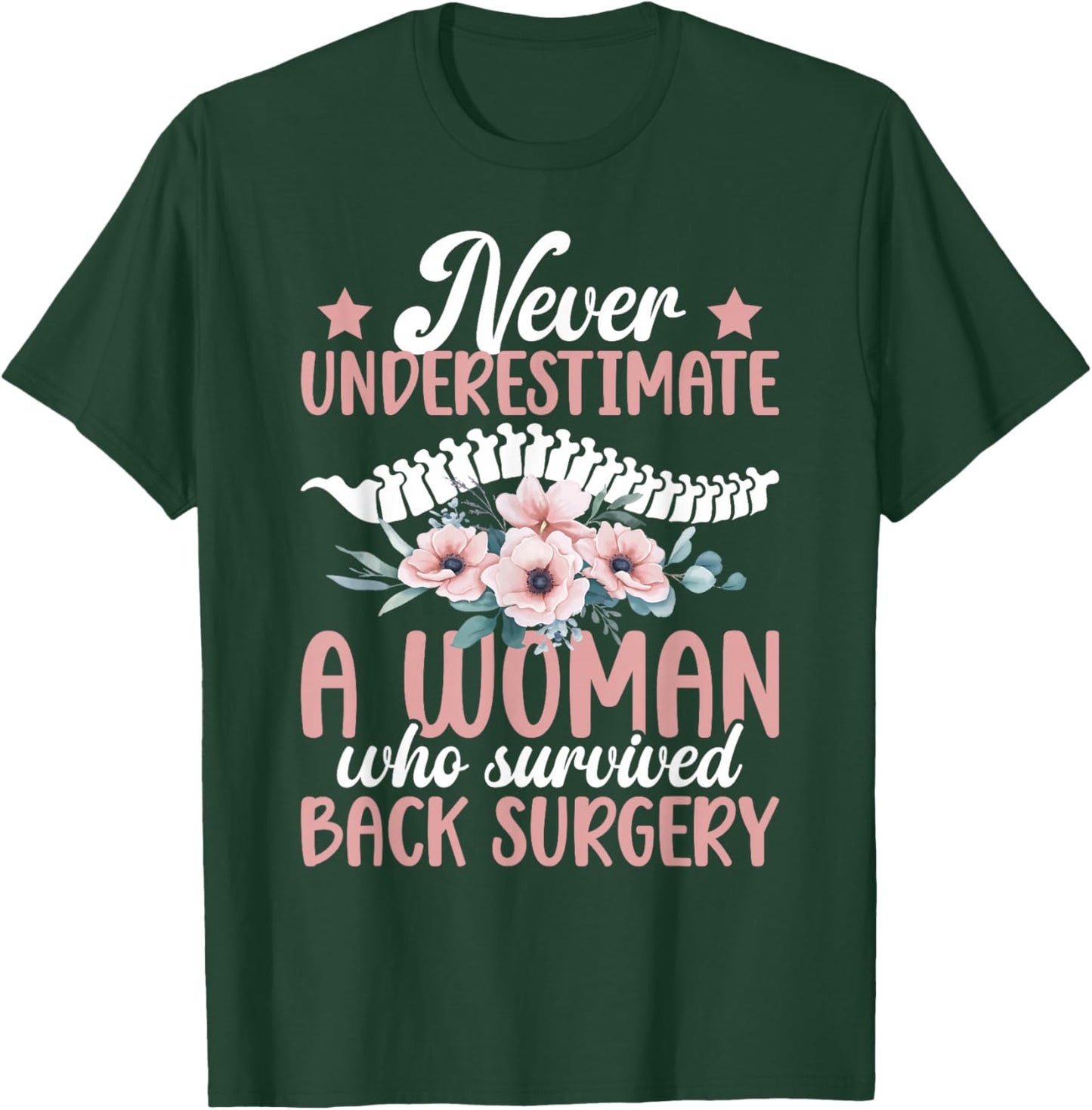 Proud Back Surgery Survivor Woman Back Surgery Recovery T-Shirt - T-Shirt | Forest