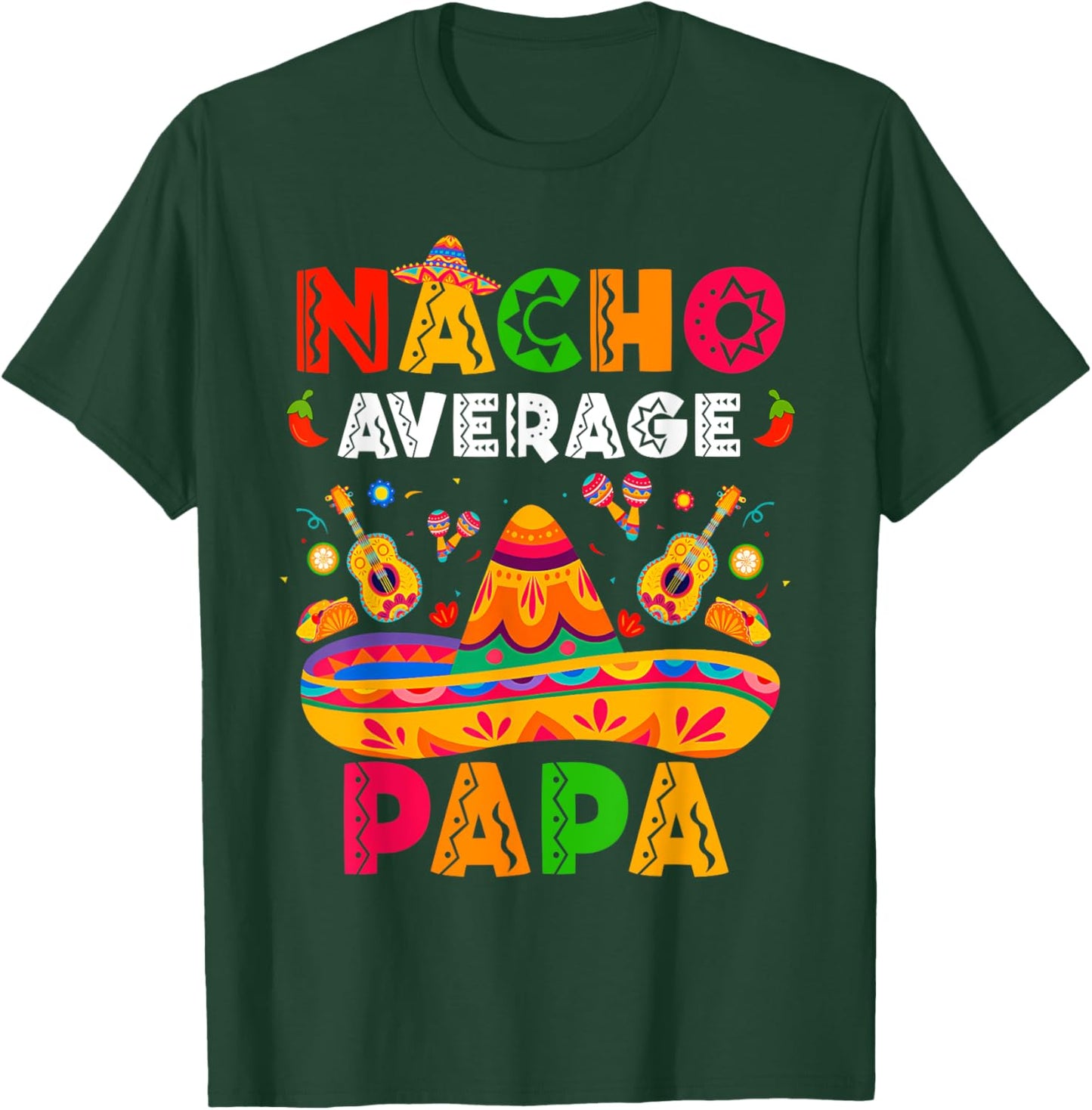 Nacho Average Papa Cinco De Mayo Mexican Matching Family T-Shirt - T-Shirt | Forest