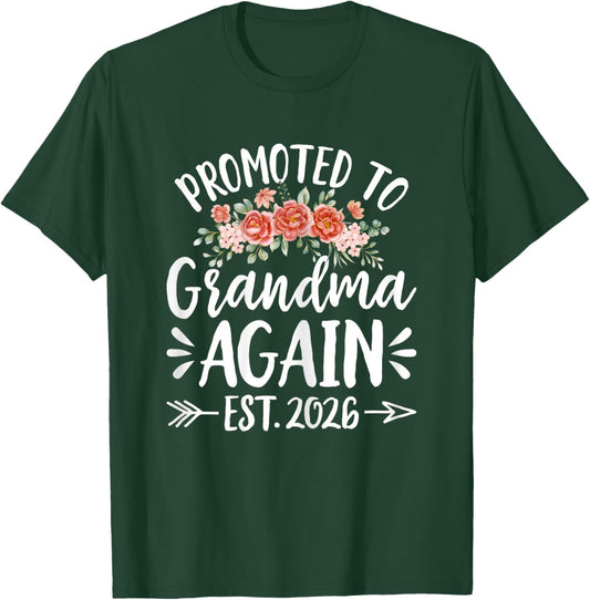 Promoted to Grandma Again Est 2026 Soon to Be Grandma 2026 T-Shirt - T-Shirt | Forest