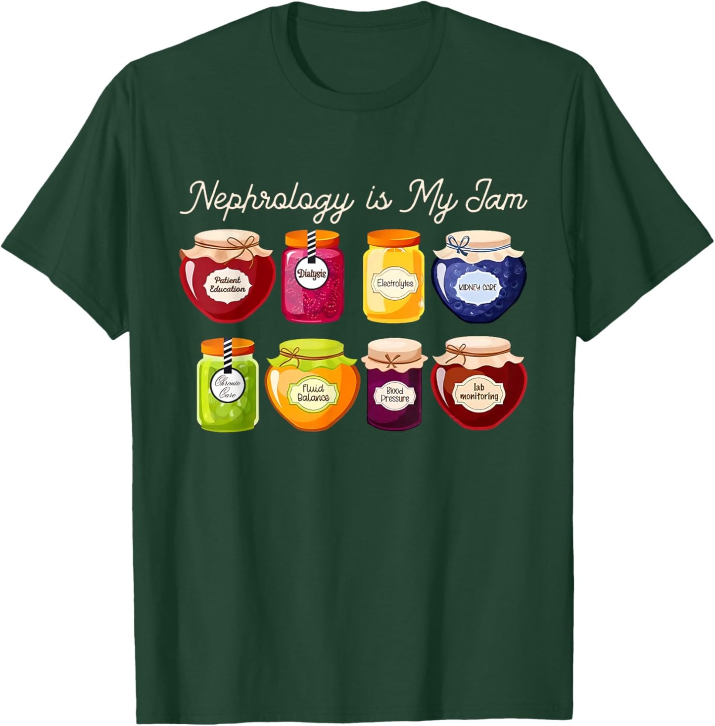 Nephrology is My Jam Kidney Doctor Renal Care Nurse RN LPN T-Shirt - T-Shirt | Forest