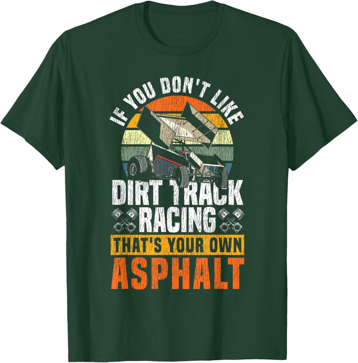 Dirt Track Racing Race Vintage Retro Sprint Car If You Don't T-Shirt - T-Shirt | Forest