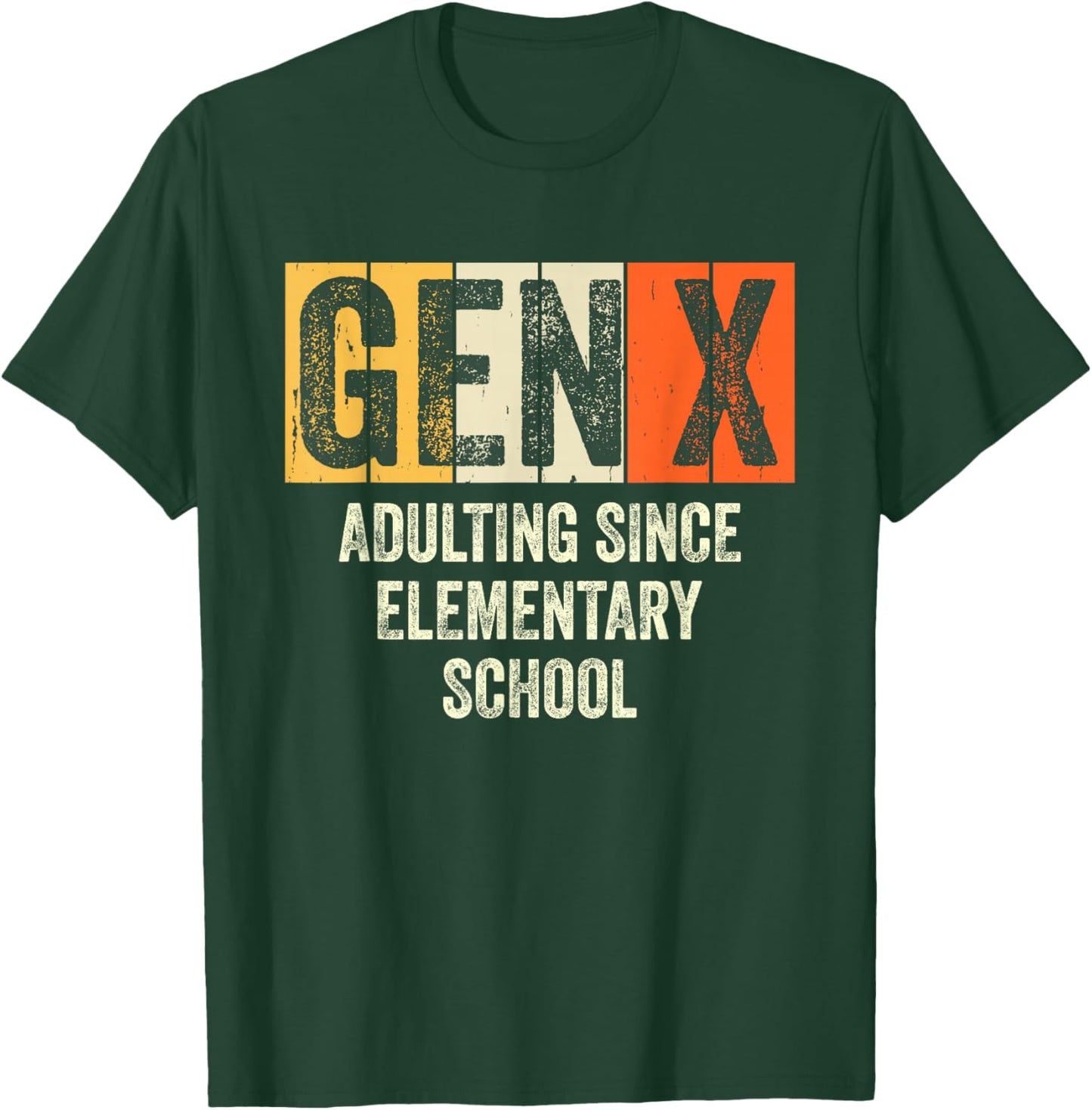 Gen X Adulting Since Elementary School Generation X Gen X T-Shirt - T-Shirt | Forest