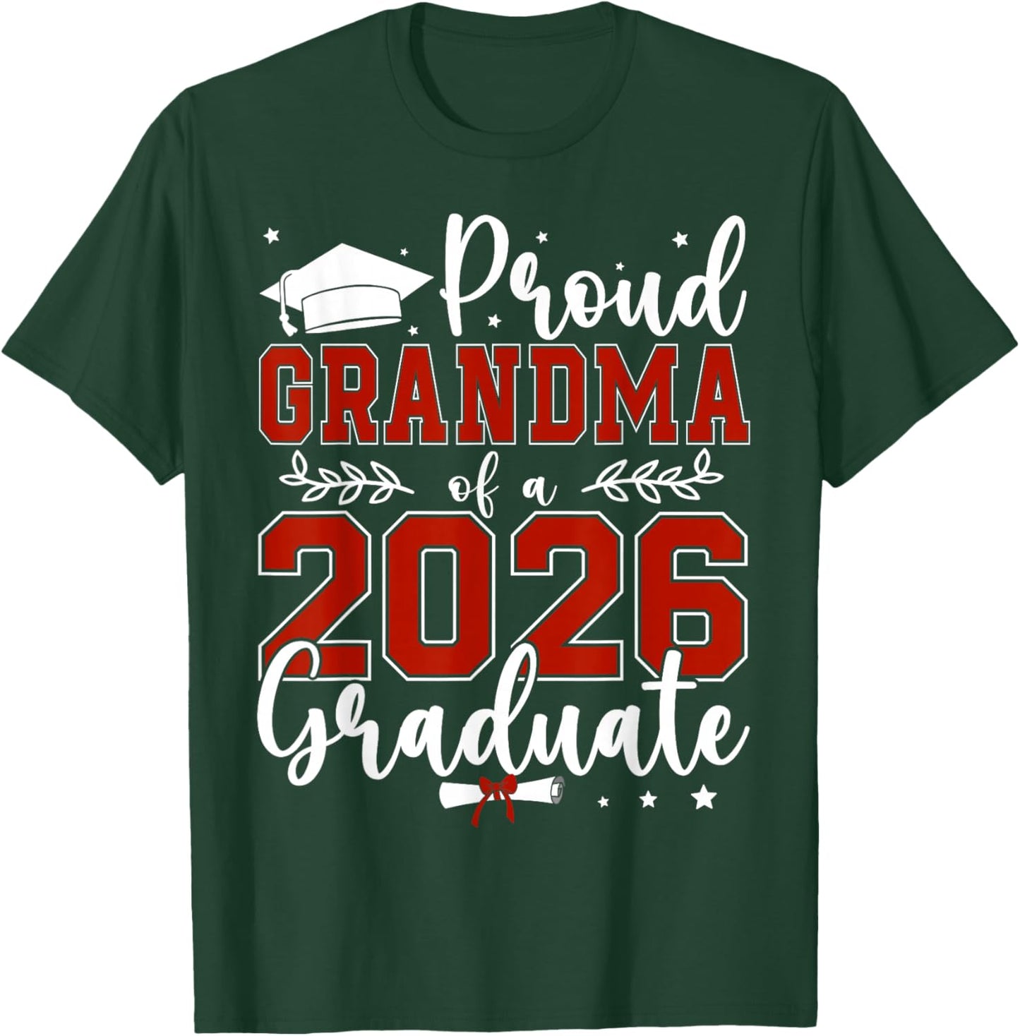Proud Grandma of a Class of 2026 Graduate for Graduation T-Shirt - T-Shirt | Forest