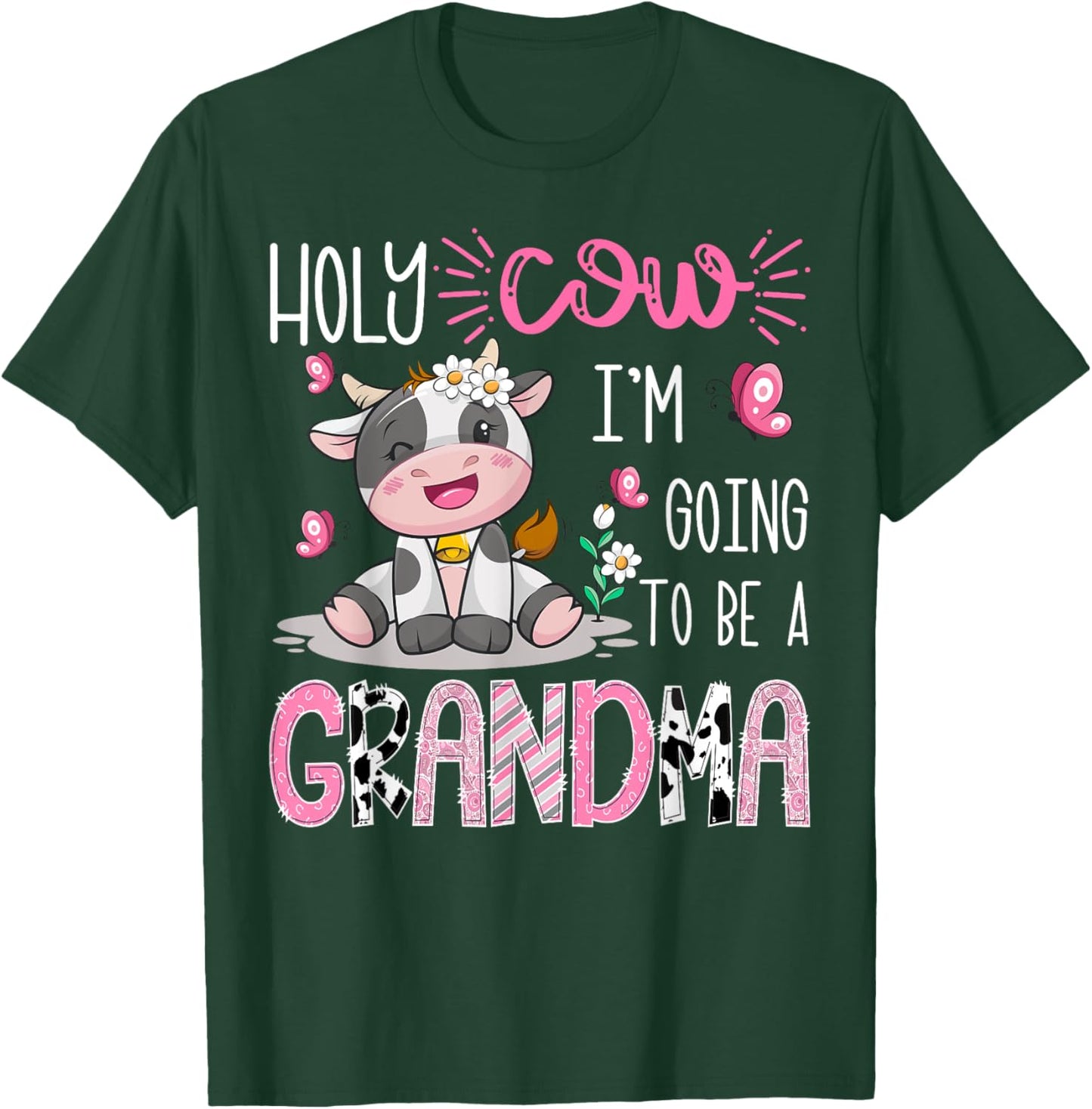 Holy Cow I'm Going To Be A Grandma Gender Reveal Party T-Shirt - T-Shirt | Forest