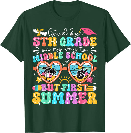 Goodbye 5th Grade Graduation To Middle School First Summer T-Shirt - T-Shirt | Forest
