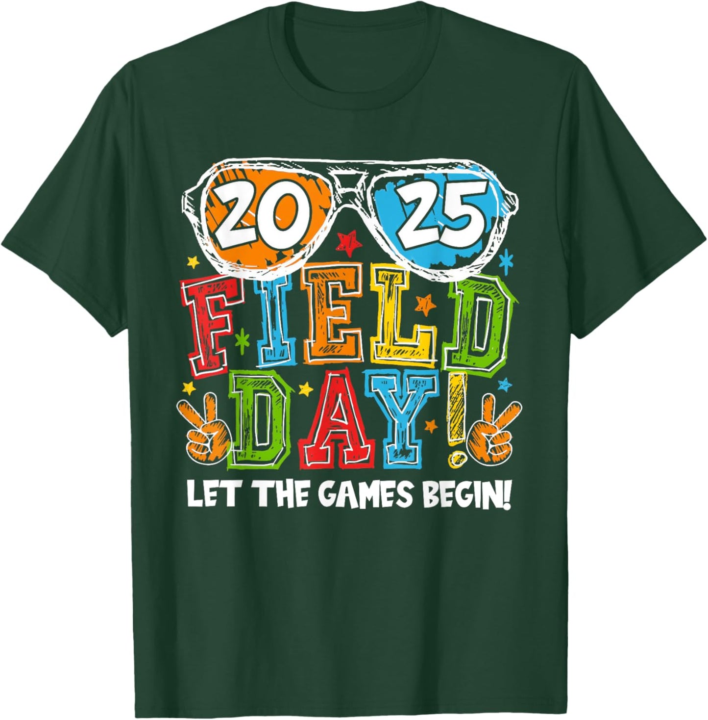 Funny 2025 Field Day Let The Games Begin Field Trip Fun Day T-Shirt - T-Shirt | Forest