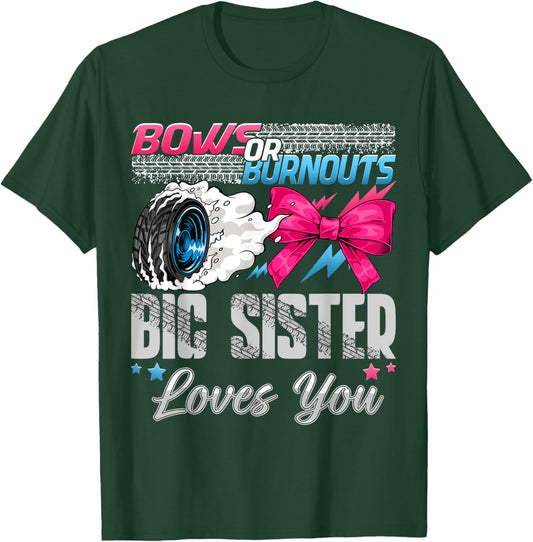Burnouts or Bows Big Sister Loves You Gender Reveal Party T-Shirt - T-Shirt | Forest