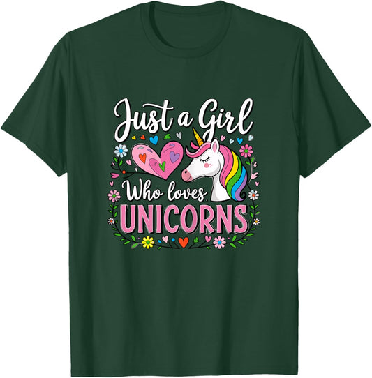 Just a Girl who Loves Unicorns T-Shirt - T-Shirt | Forest