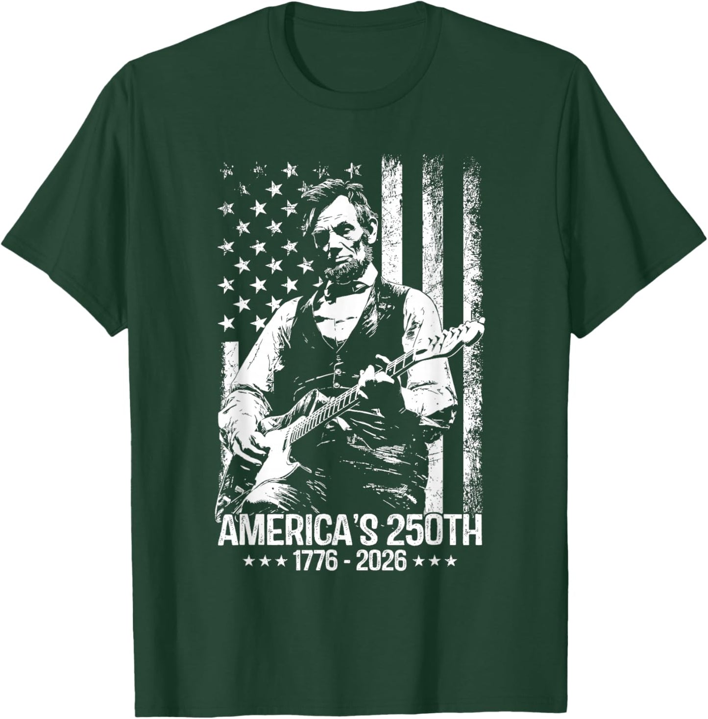 America's 250th Birthday Abraham Lincoln Playing Guitar T-Shirt - T-Shirt | Forest