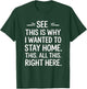 This is Why I Wanted to Stay Home Funny Introvert Sarcastic T-Shirt - T-Shirt | Forest