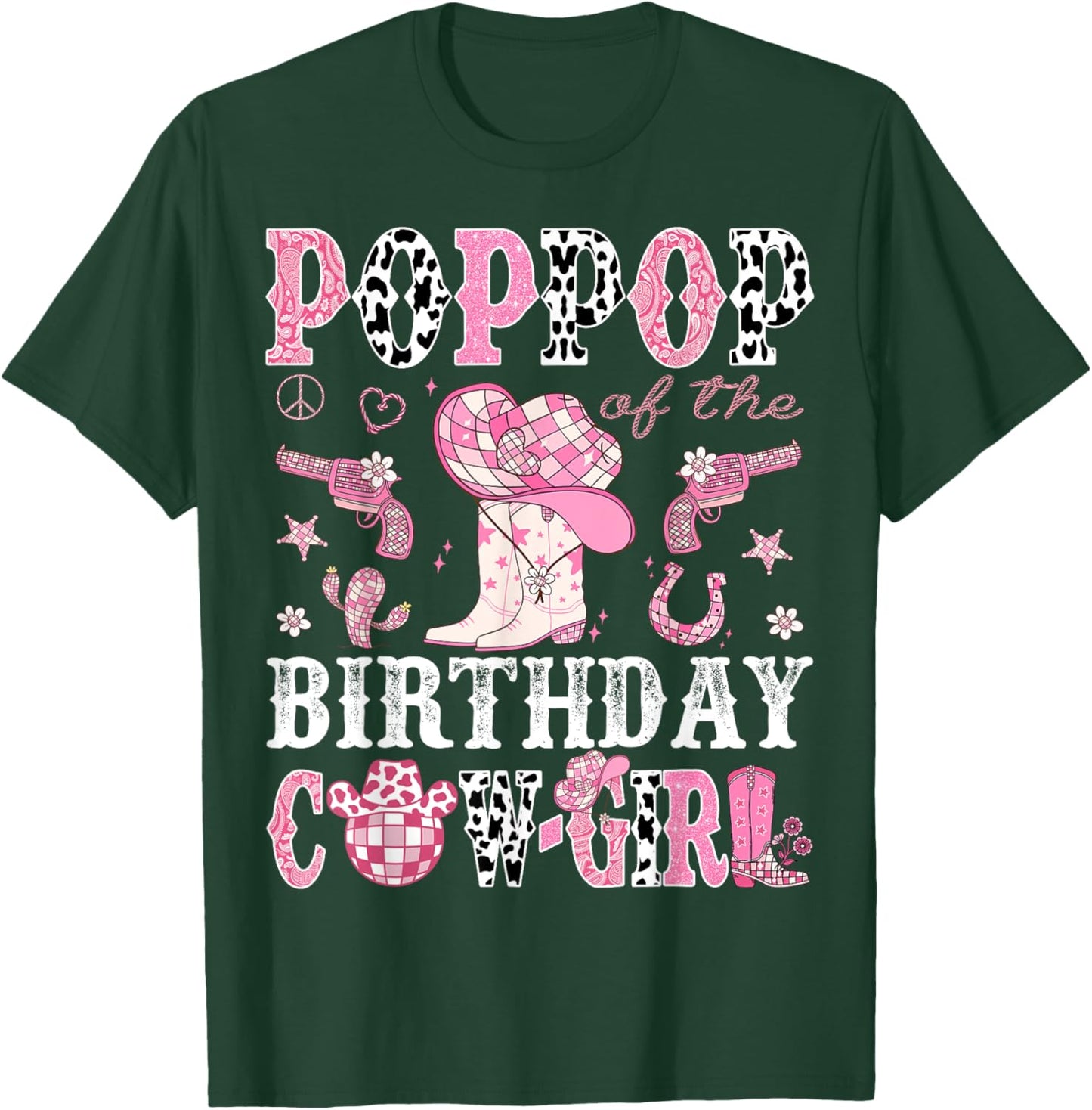 PopPop Of The Birthday Cow-Girl Pink Disco Rodeo Western T-Shirt - T-Shirt | Forest