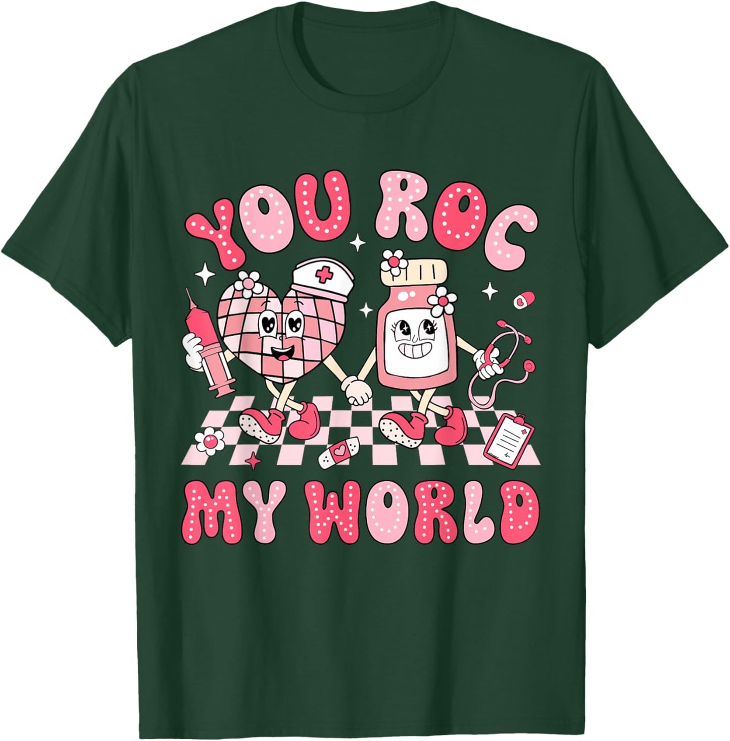 You Roc My World Nurse Valentine Day ER ICU NICU RN Nurse T-Shirt - T-Shirt | Forest