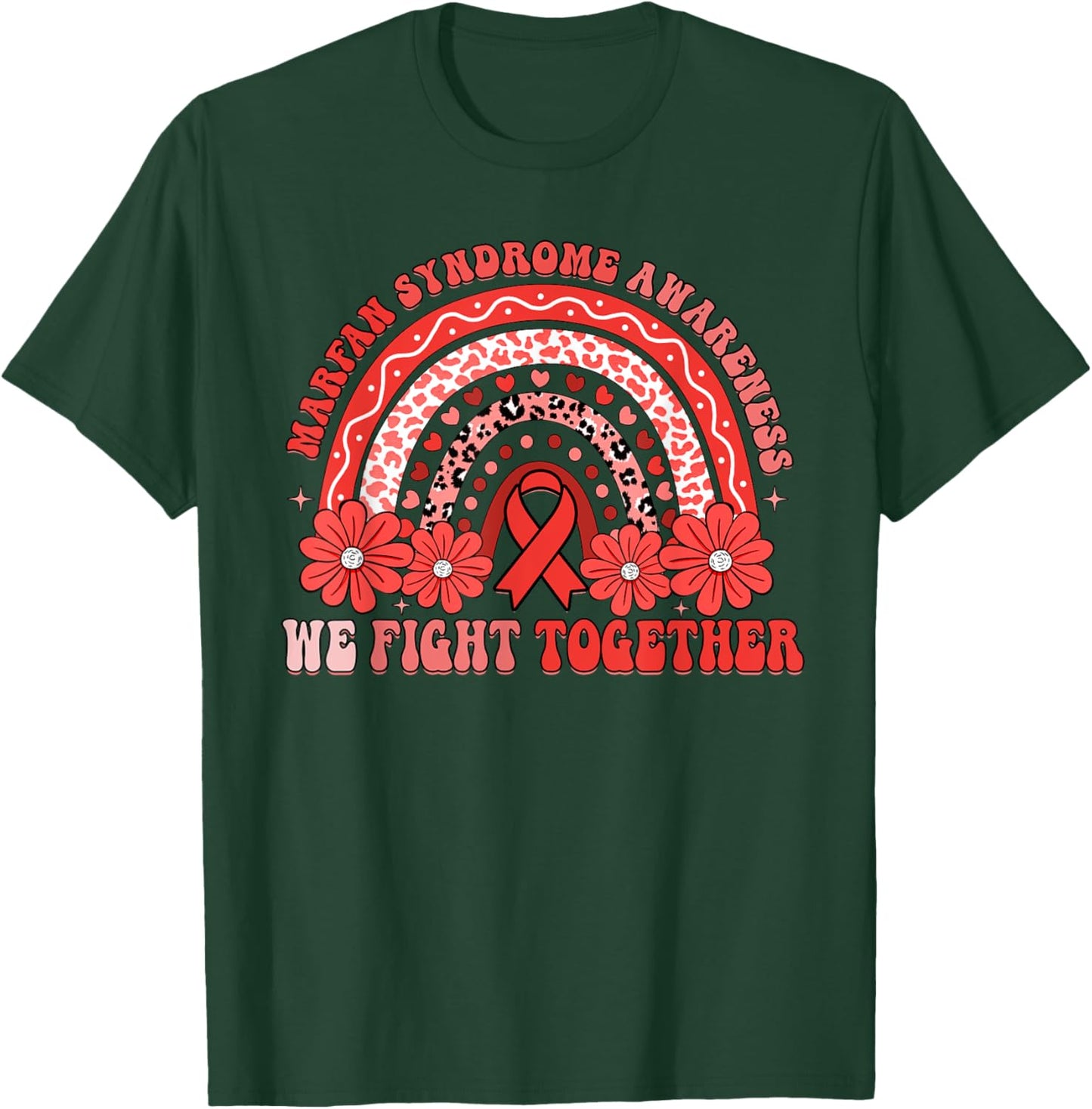 We Fight Together Marfan Syndrome Awareness Month T-Shirt - T-Shirt | Forest