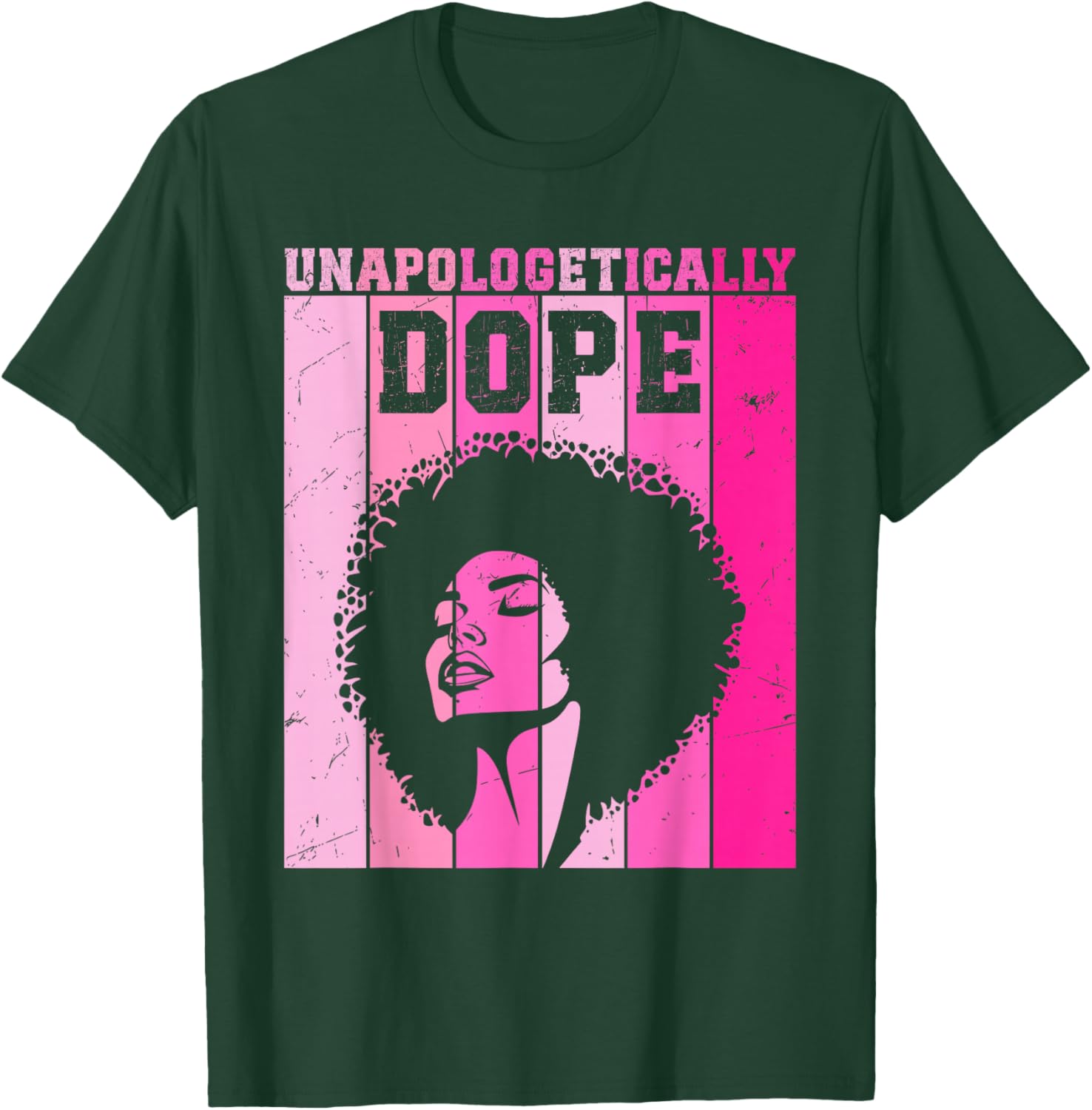 Cute Pink Black History Month Unapologetically Women Dope T-Shirt - T-Shirt | Forest