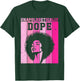 Cute Pink Black History Month Unapologetically Women Dope T-Shirt - T-Shirt | Forest