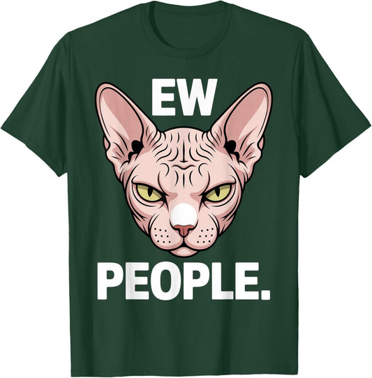 Ew People Cat Dad Hairless Cat Pet Sphynx Cat T-Shirt - T-Shirt | Forest