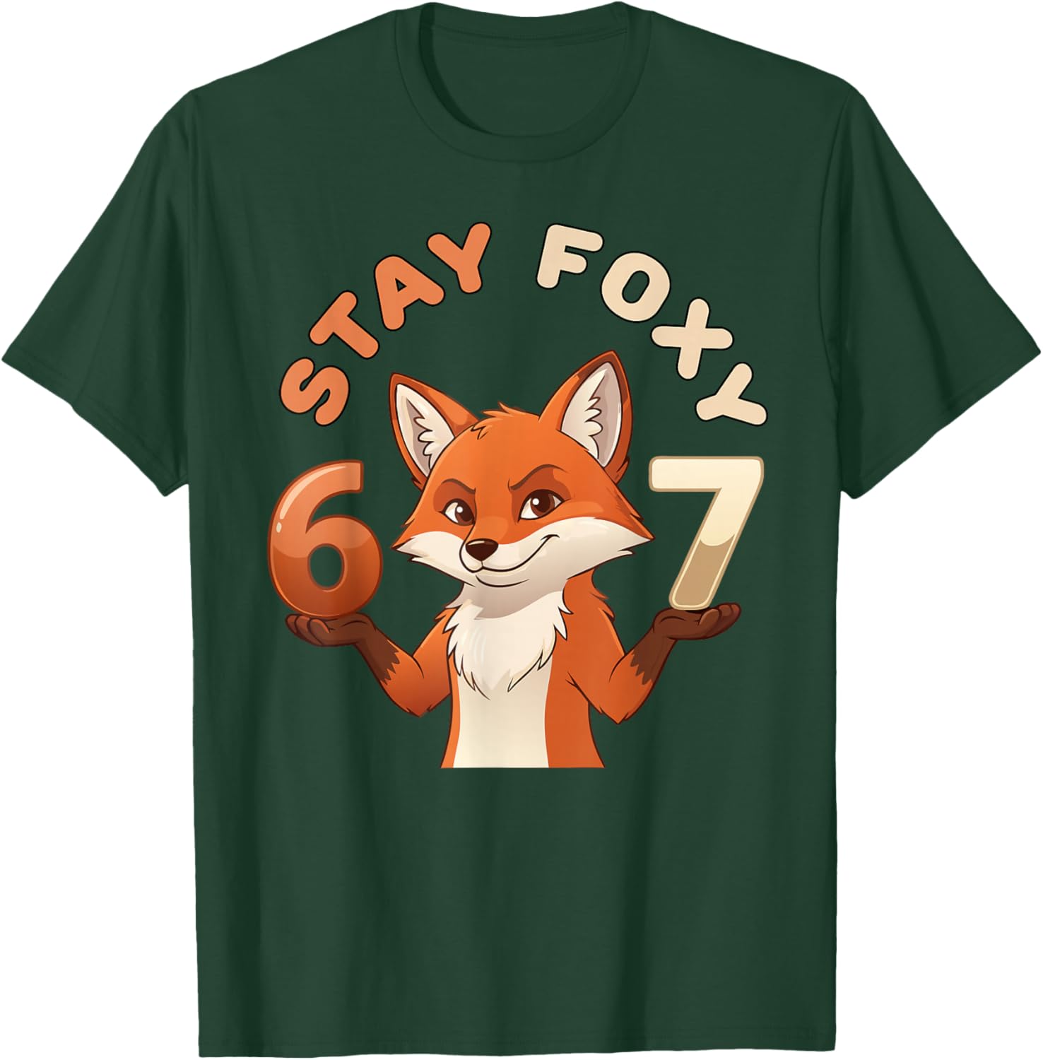 67 Funny Fox Lovers Stay Foxy Meme Gen Alpha Z Humor Pun T-Shirt - T-Shirt | Forest