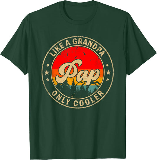 Pap Like A Grandpa Only Cooler Funny Papa Grandpa T-Shirt - T-Shirt | Forest