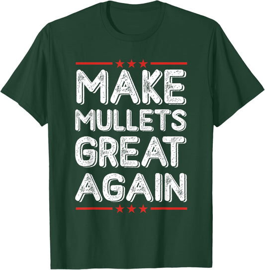 Make Mullets Great Again Vintage Hairstyle T-Shirt - T-Shirt | Forest