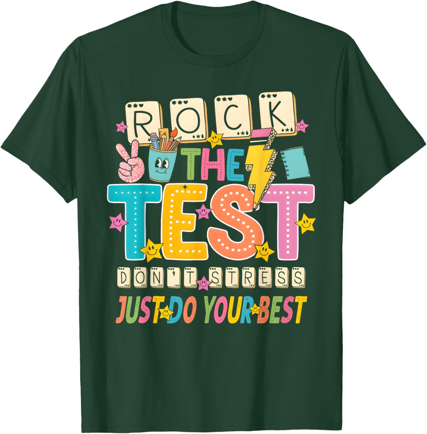 Rock The Test Don't Stress Just Do Your Best Teacher Testing T-Shirt - T-Shirt | Forest