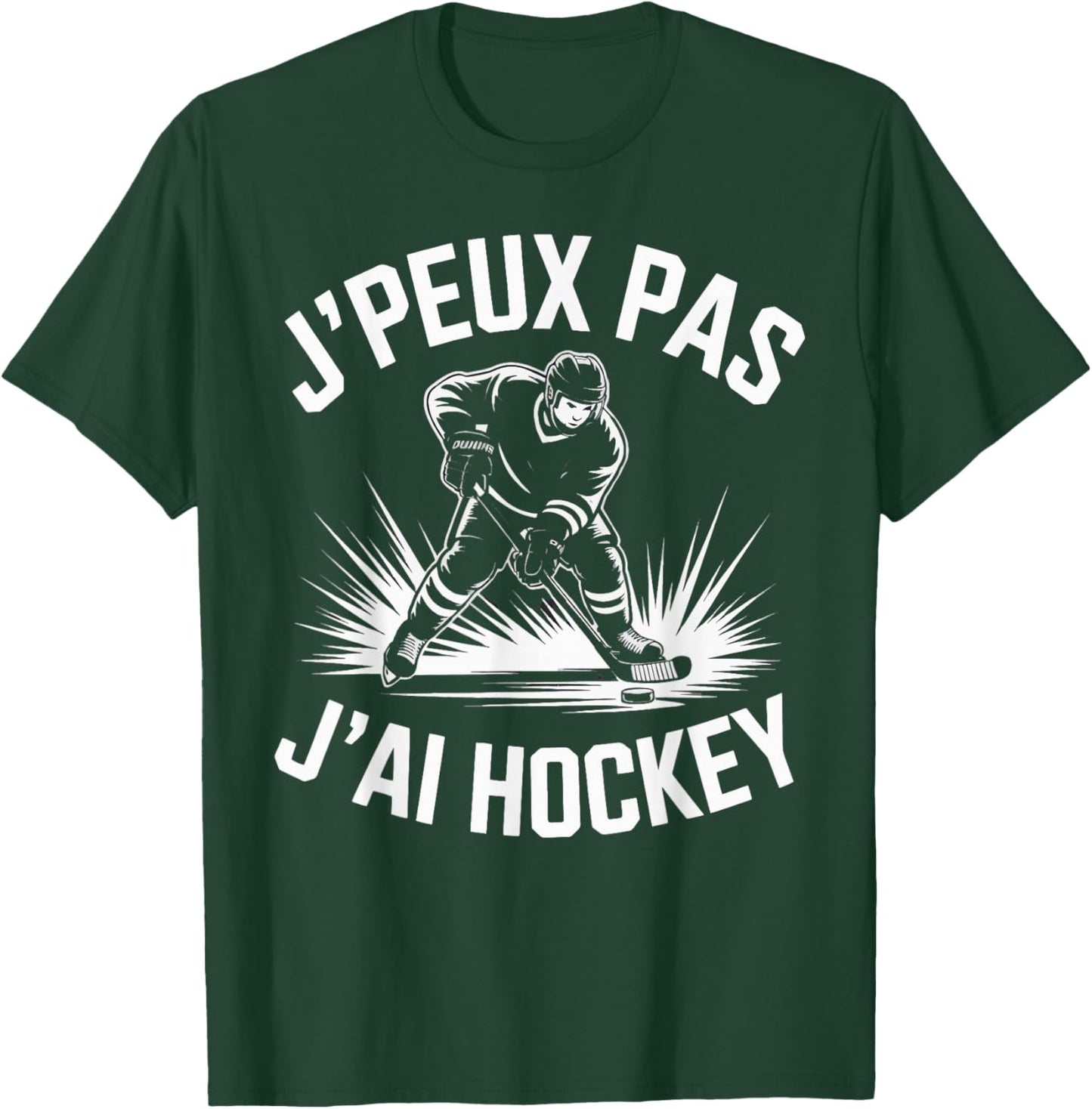 J'Peux Pas J'Ai Hockey Humour Gift Ice Hockey T-Shirt - T-Shirt | Forest