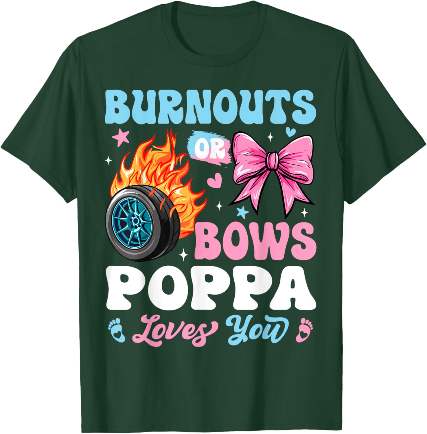 Burnouts or Bows Poppa Loves You Gender Reveal Party T-Shirt - T-Shirt | Forest