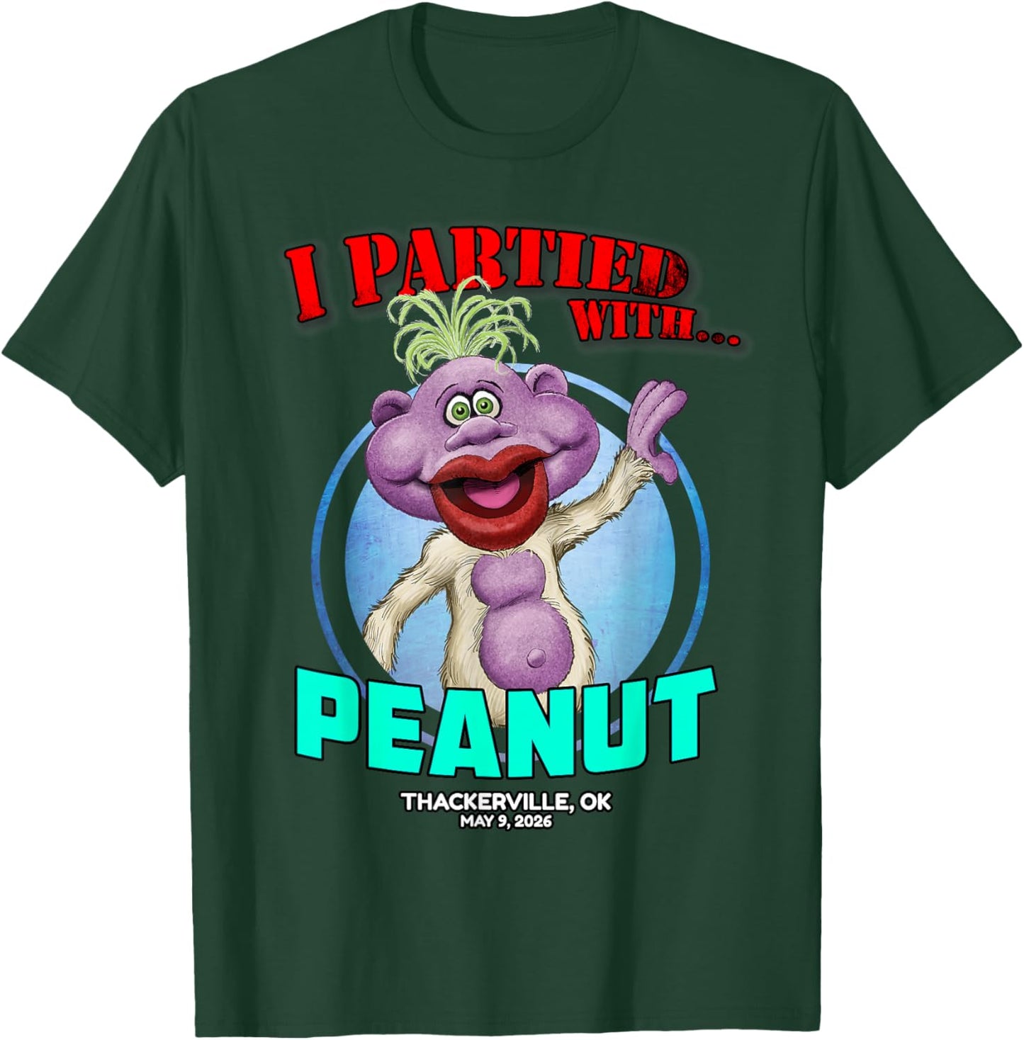 Peanut Thackerville, OK (2026) T-Shirt - T-Shirt | Forest