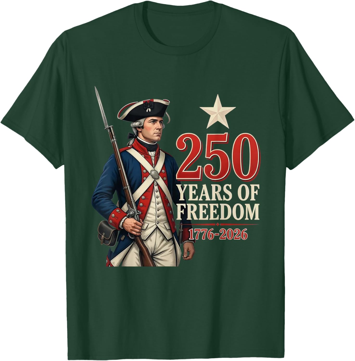 American Colonial Soldier 250 Years of Freedom 1776-2026 T-Shirt - T-Shirt | Forest