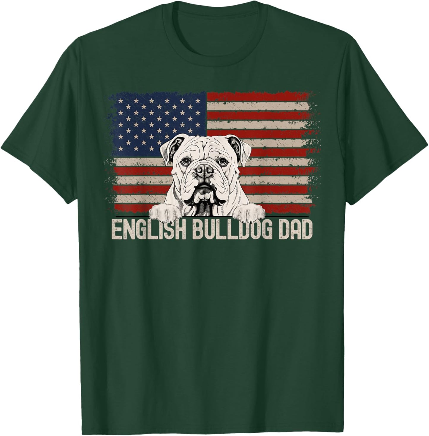 Best Dog Dad Ever American Flag - English Bulldog Dad T-Shirt - T-Shirt | Forest