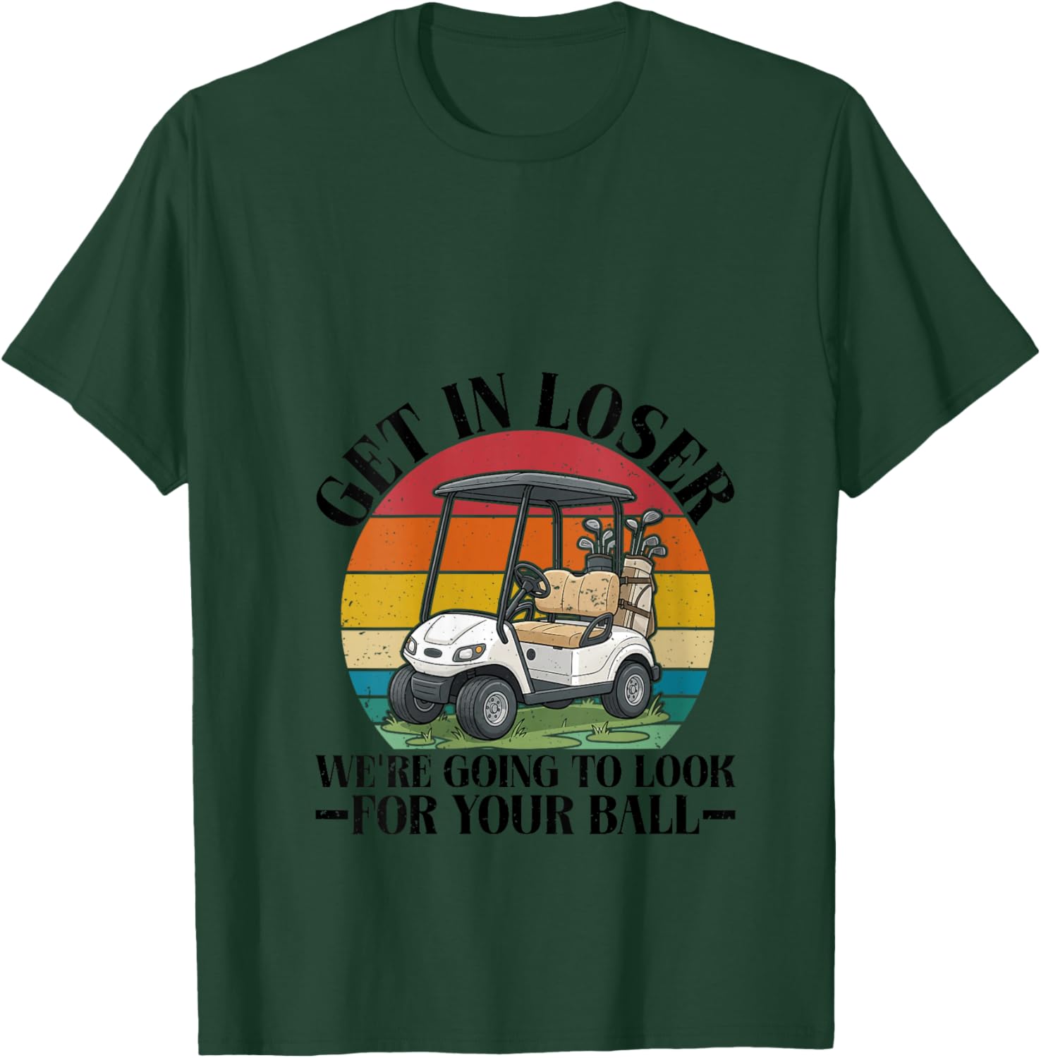 Women's Retro Funny Get in Loser We're Going to Look for Your Ball V-Neck T-Shirt - T-Shirt | Forest
