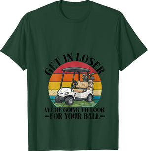 Women's Retro Funny Get in Loser We're Going to Look for Your Ball V-Neck T-Shirt - T-Shirt | Forest
