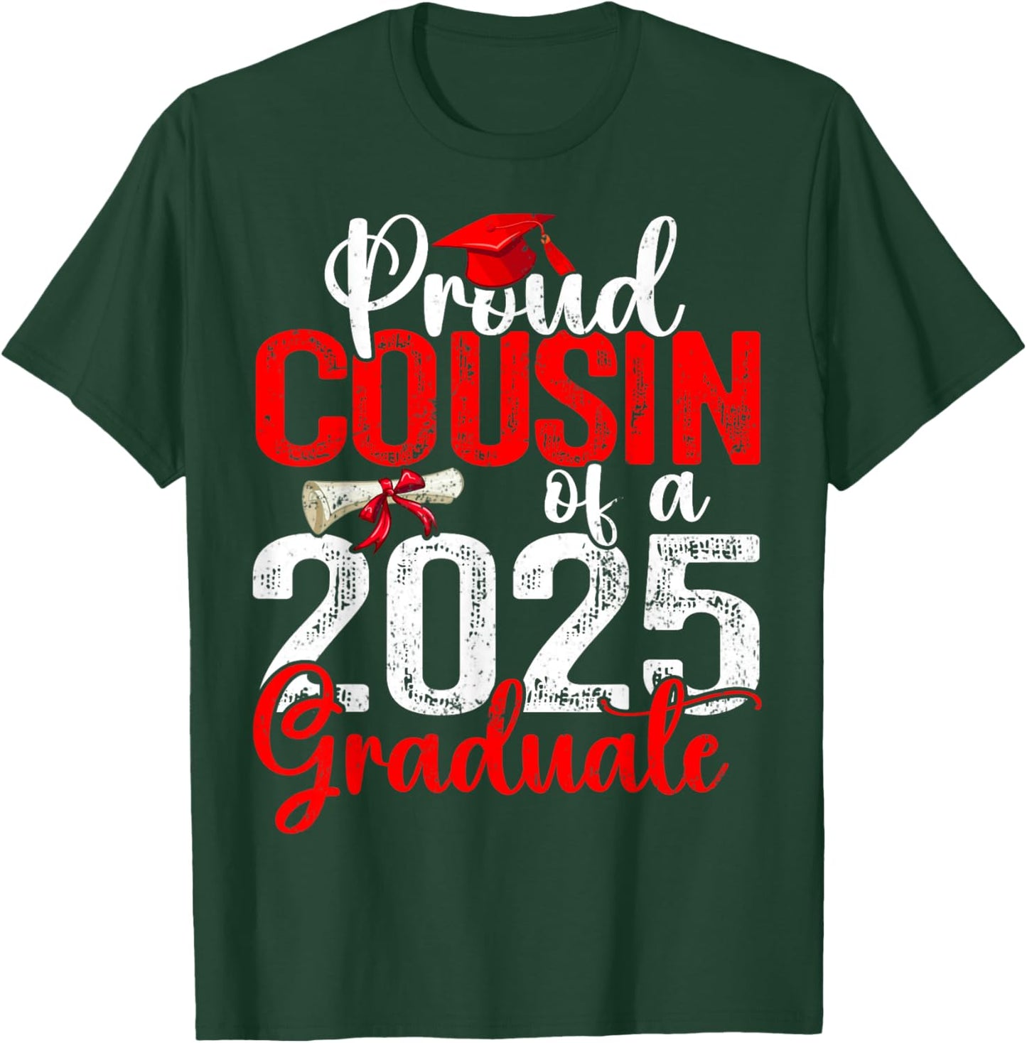 Proud Cousin Of A Class Of 2025 Graduate Senior Graduation T-Shirt - T-Shirt | Forest