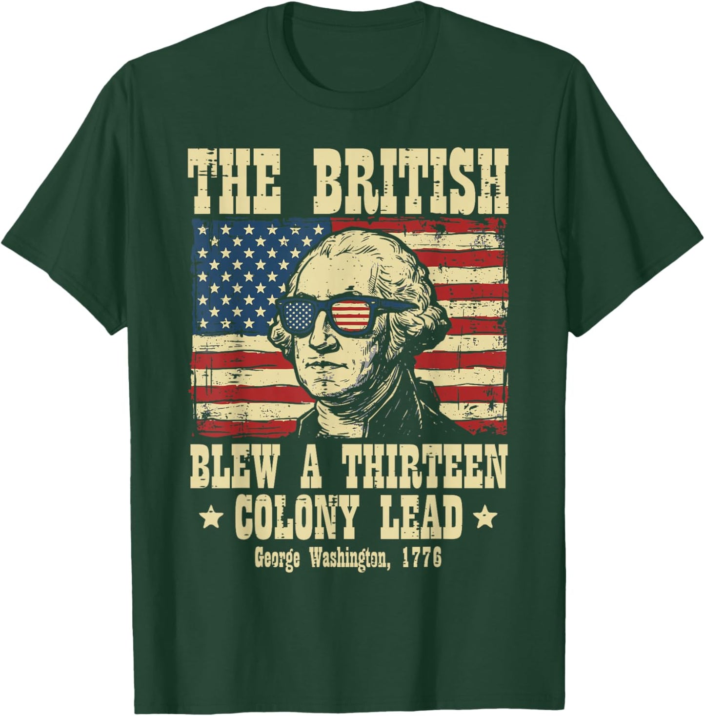 British Blew 13 Colony Lead Washington 4th of July Men Women T-Shirt - T-Shirt | Forest