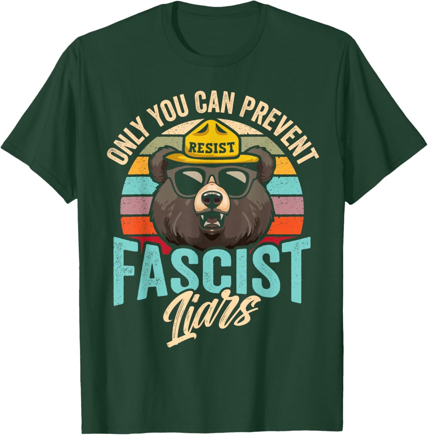 Fascist Liars You Can Prevent Fascism Political Resist Retro T-Shirt - T-Shirt | Forest