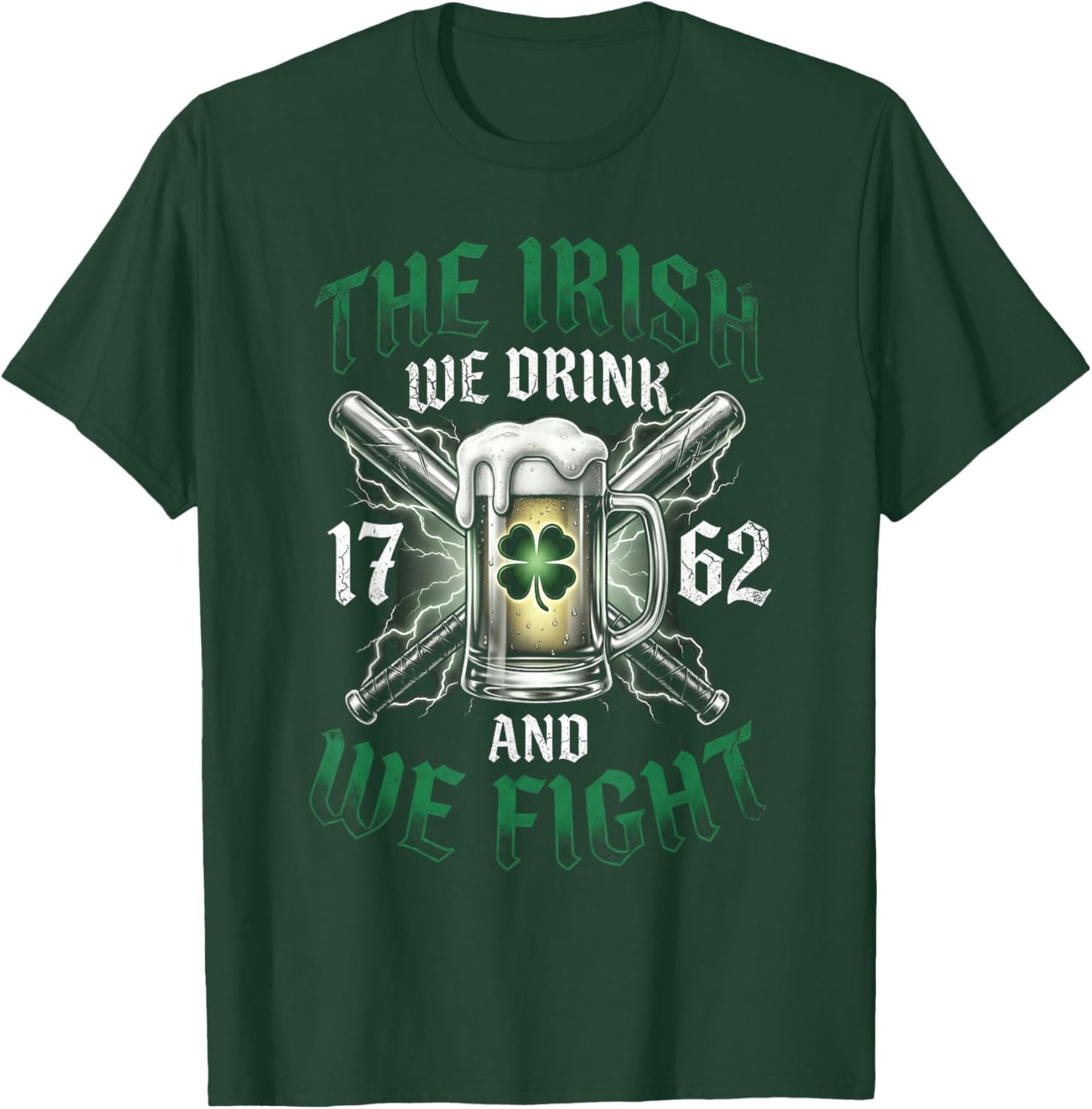 Irish We Drink and We Fight Shamrock Beer St Patricks Day T-Shirt - T-Shirt | Forest