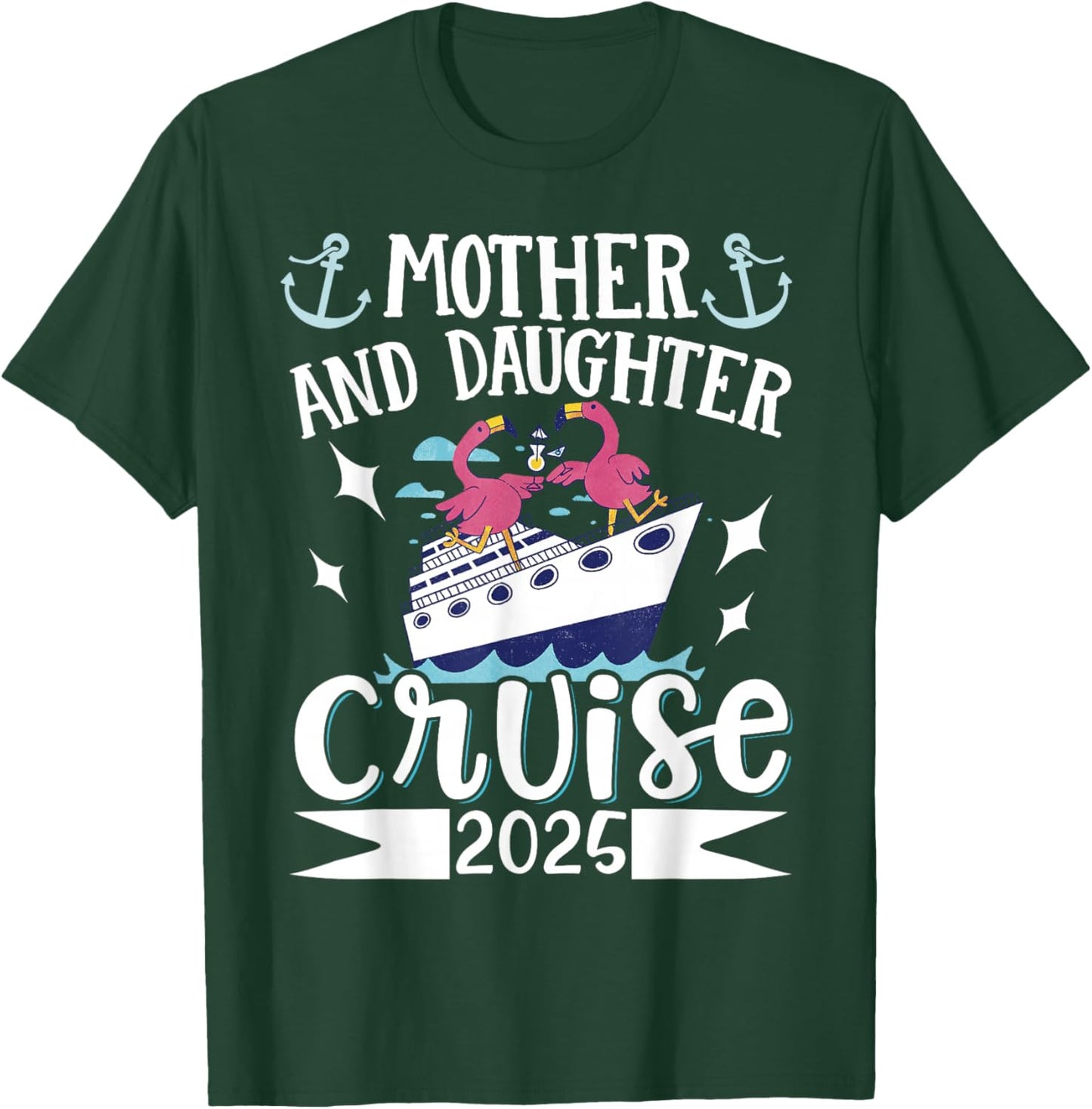 Mother And Daughter Cruise 2025 T-Shirt - T-Shirt | Forest
