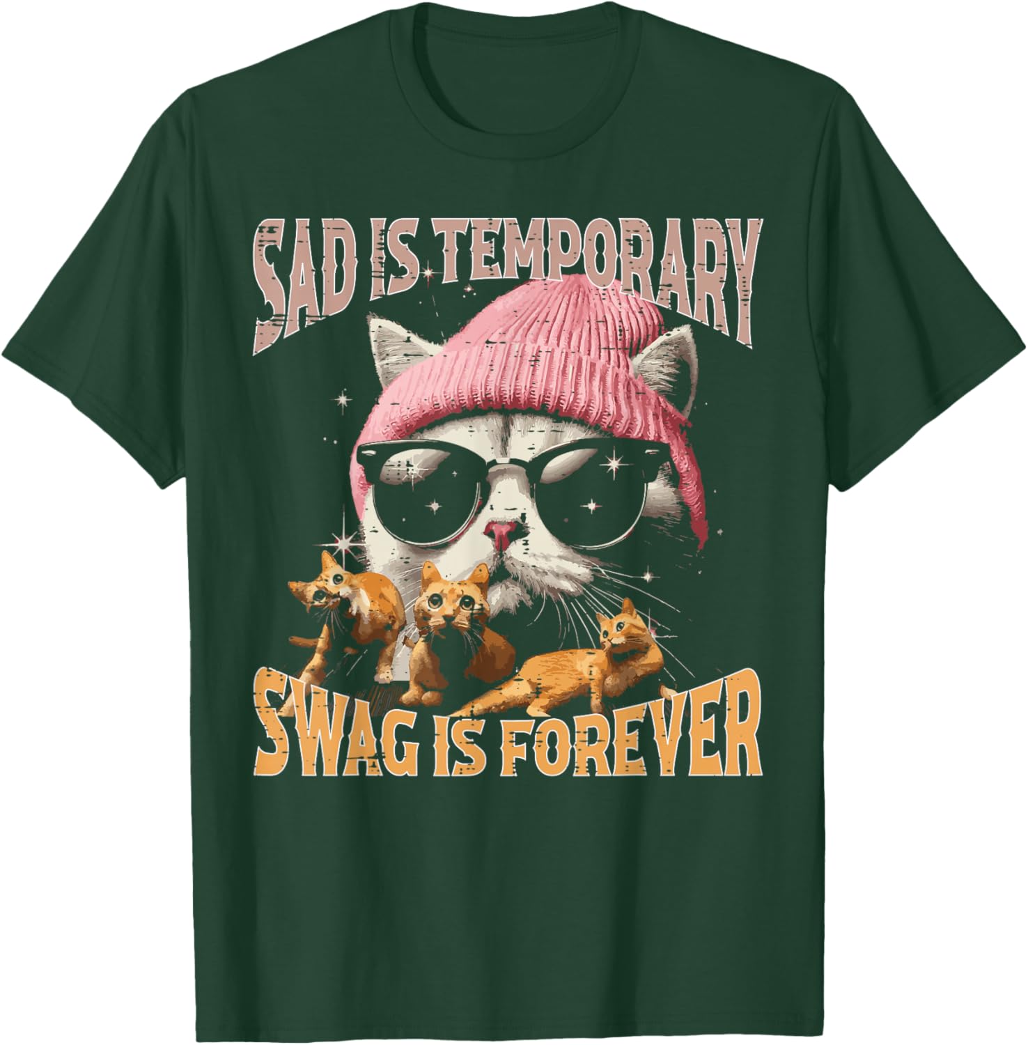 Sad Temporary Swag Forever Cat Funny Saying Women Kids Men T-Shirt - T-Shirt | Forest