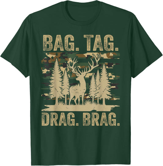 Bag Tag Drag Brag Funny Hunting Deer Hunter T-Shirt - T-Shirt | Forest