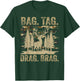 Bag Tag Drag Brag Funny Hunting Deer Hunter T-Shirt - T-Shirt | Forest