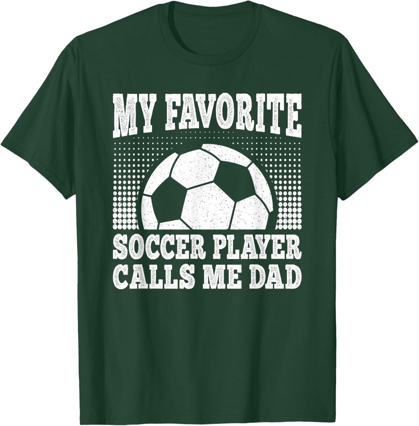 My Favorite Soccer Player Calls Me Dad Vintage Soccer Men T-Shirt - T-Shirt | Forest