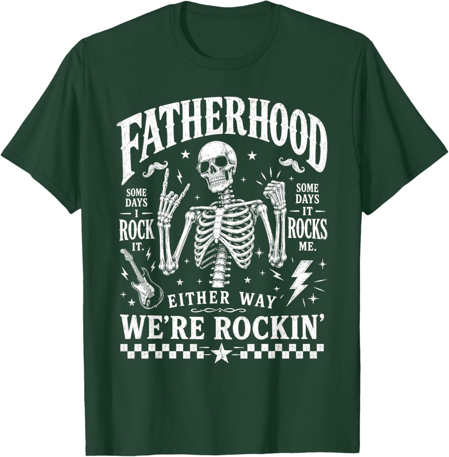 Fatherhood Sometimes I Rock It Sometimes It Rocks Me T-Shirt - T-Shirt | Forest