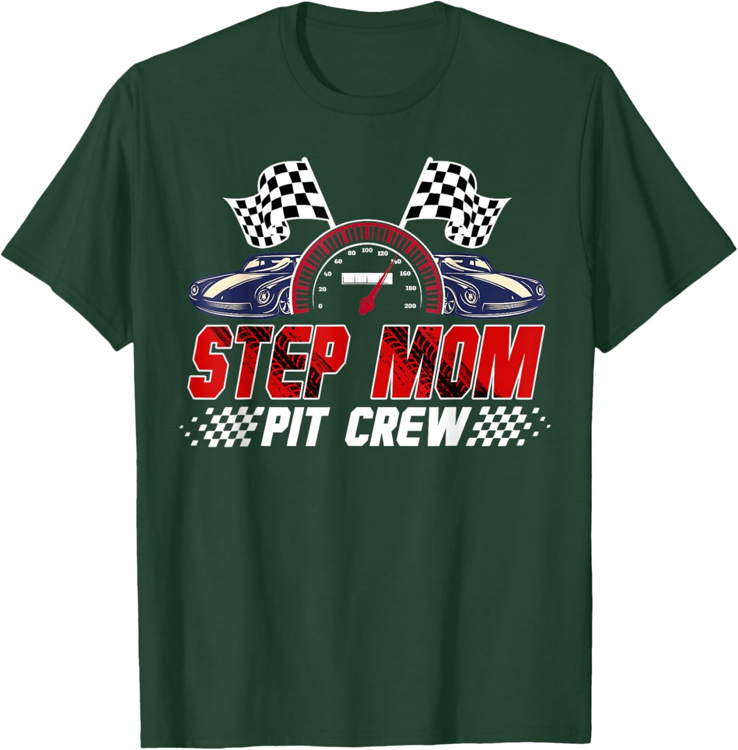 Race Car Birthday Party Racing Family Step Mom Pit Crew T-Shirt - T-Shirt | Forest