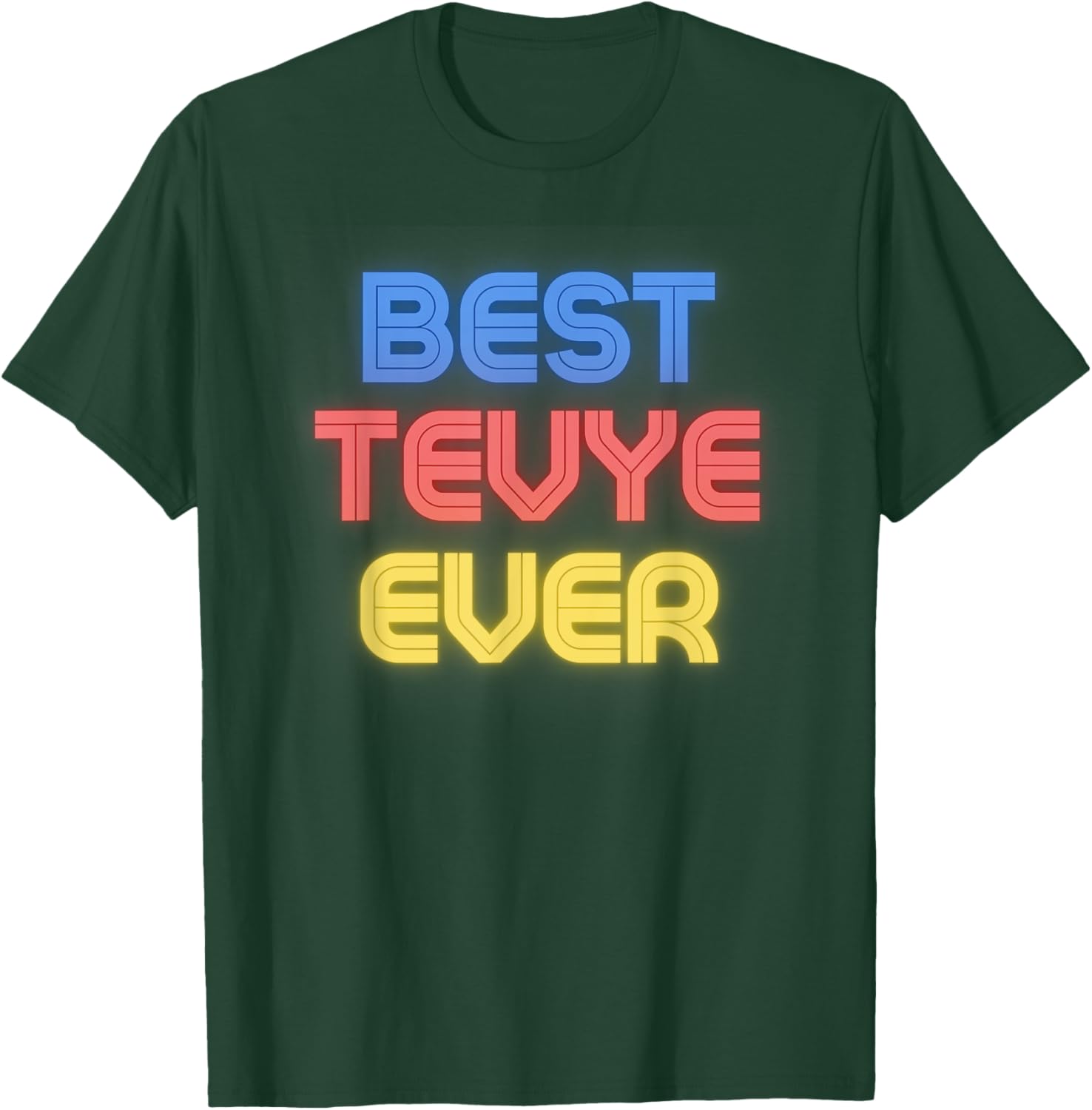 Best Tevye Ever - Funny Tevye Name Tevye T-Shirt - T-Shirt | Forest